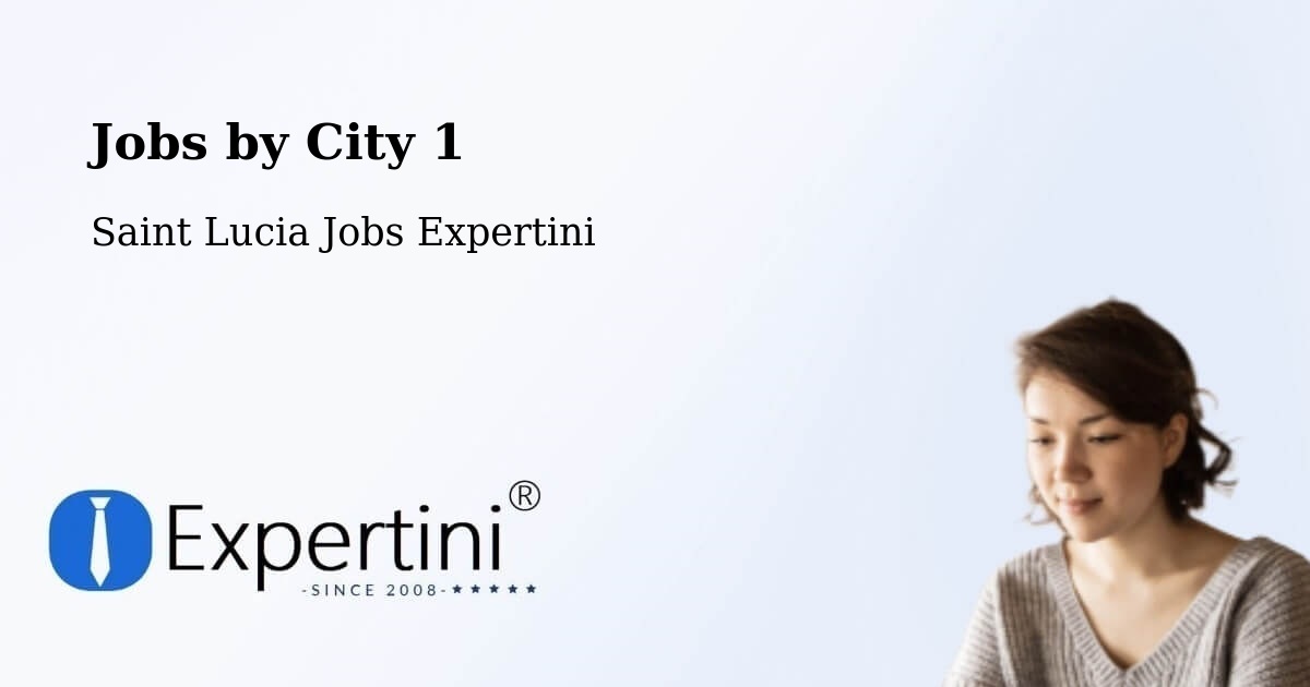 City Jobs in Saint Lucia - Expertini