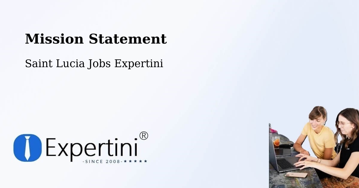 Corporate Mission – Beausejour - Saint Lucia Jobs Expertini