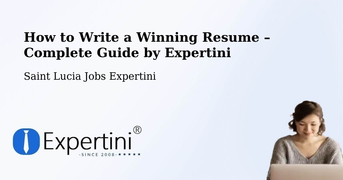 Resume Writing Guide for Job Seekers – Beausejour - Beausejour, Saint Lucia Jobs Expertini