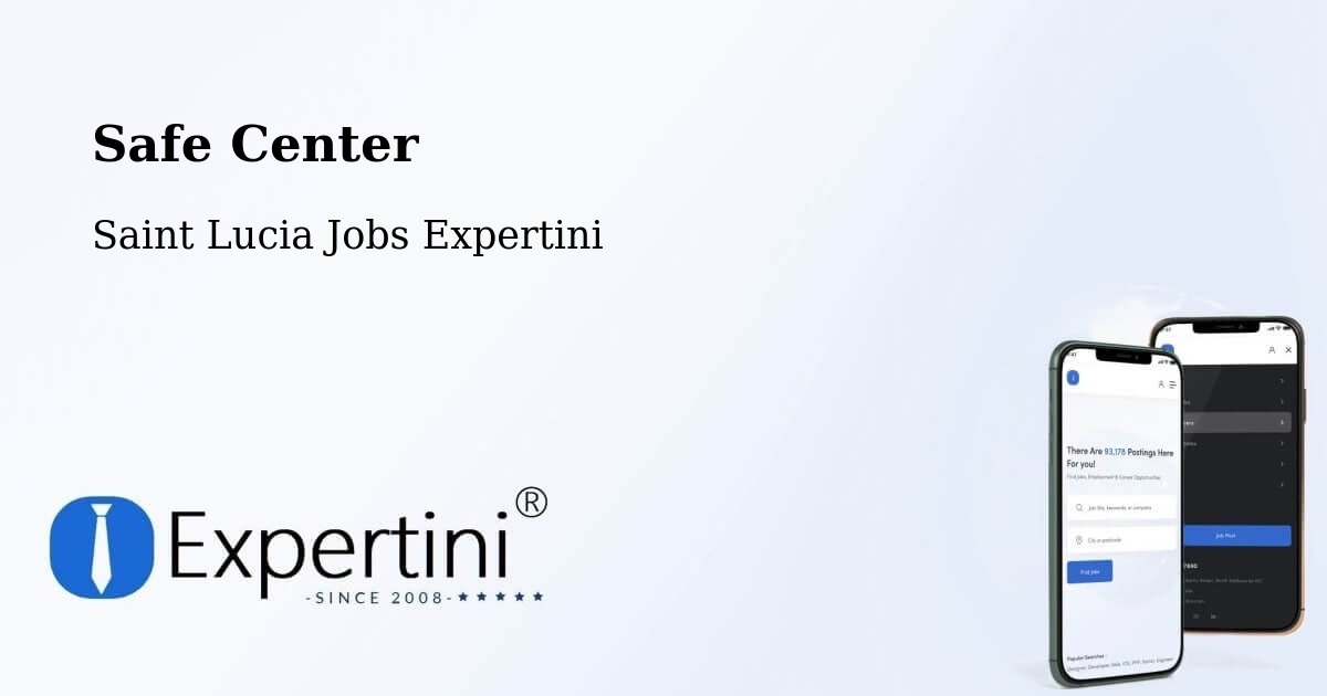 Safety Center – Beausejour - Saint Lucia Jobs Expertini